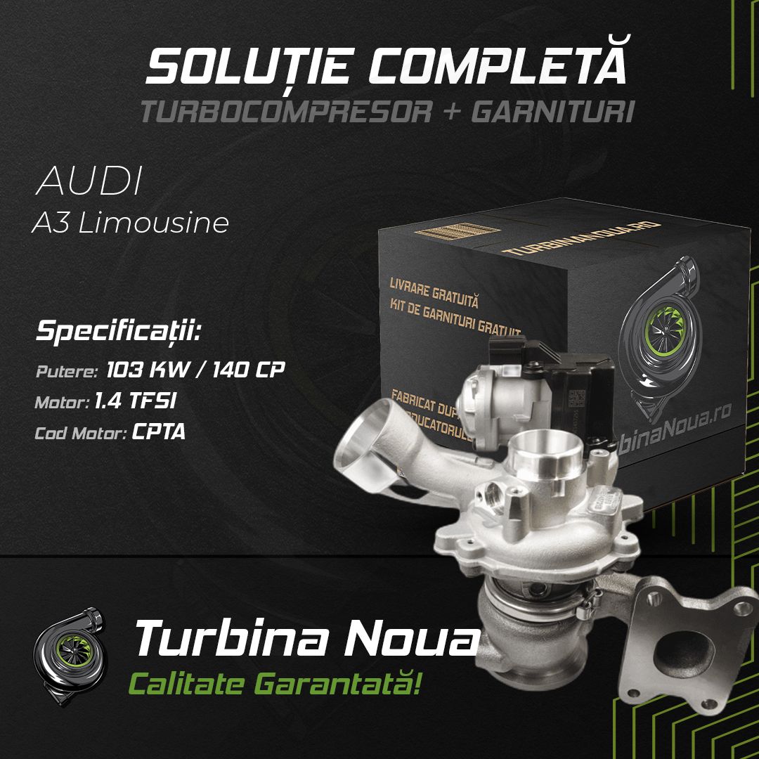 Turbina AUDI A3 Limousine 1.4 TFSI 103 KW / 140 CP Noua - Image 2