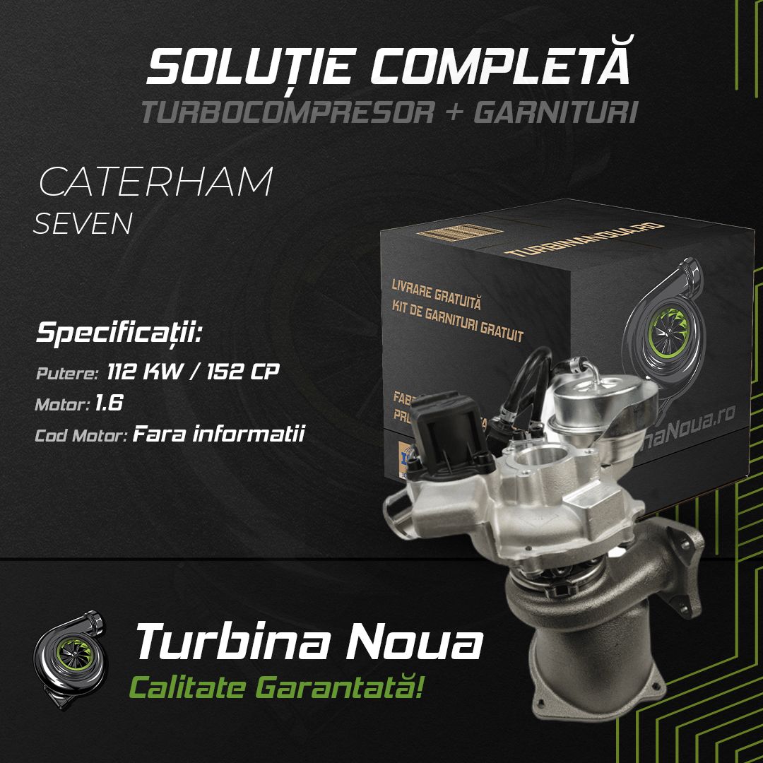 Turbina CATERHAM SEVEN 1.6 112 KW / 152 CP Noua - Image 2