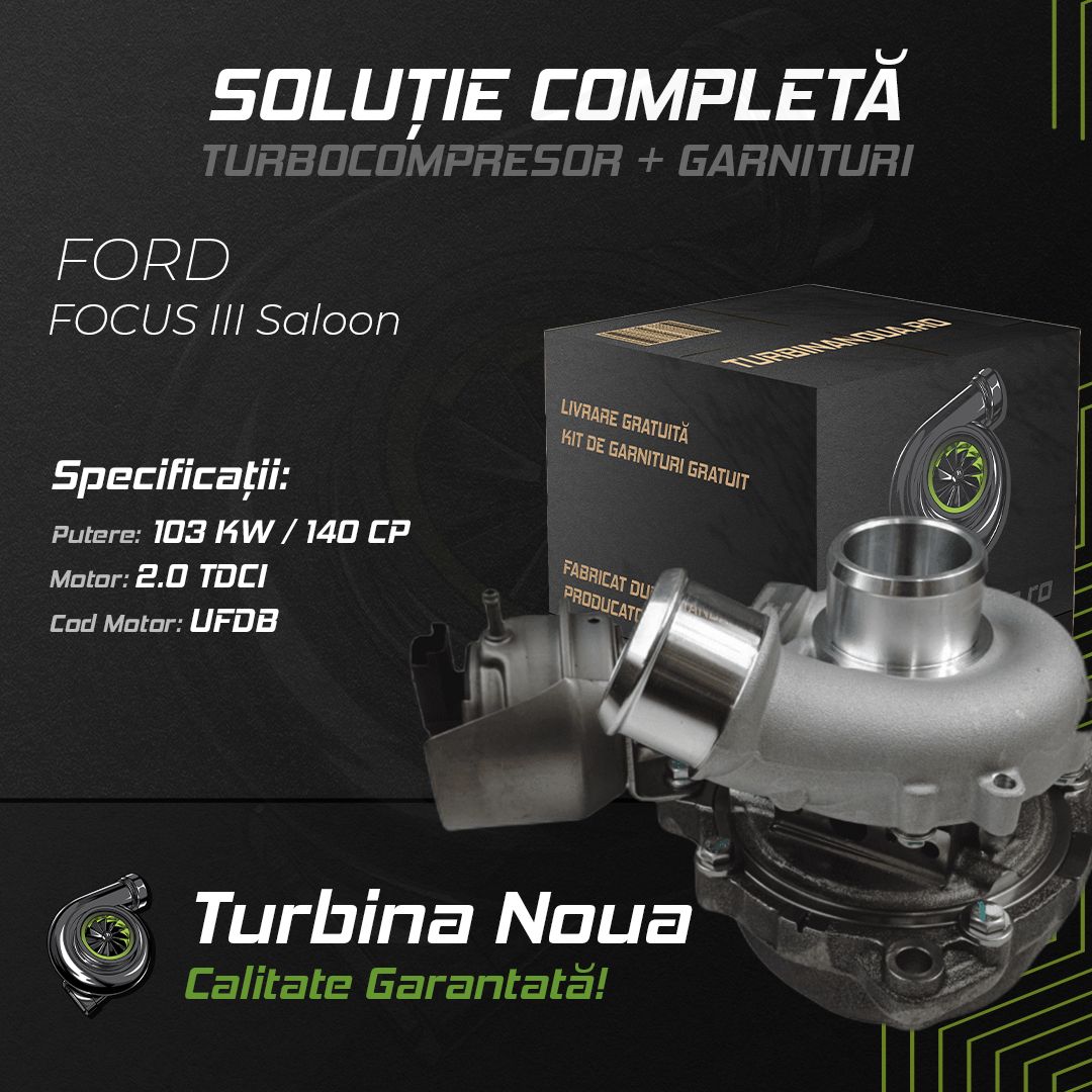 Turbina FORD FOCUS III Saloon 2.0 TDCi 103 KW / 140 CP Noua - Image 2