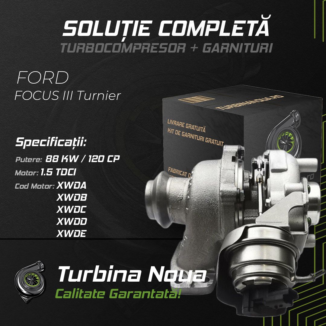 Turbina FORD FOCUS III Turnier 1.5 TDCi 88 KW / 120 CP Noua - Image 2