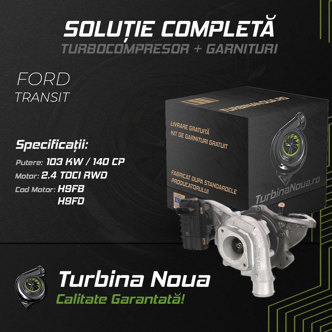 Turbina FORD TRANSIT 2.4 TDCi RWD 103 KW / 140 CP Noua - Image 2