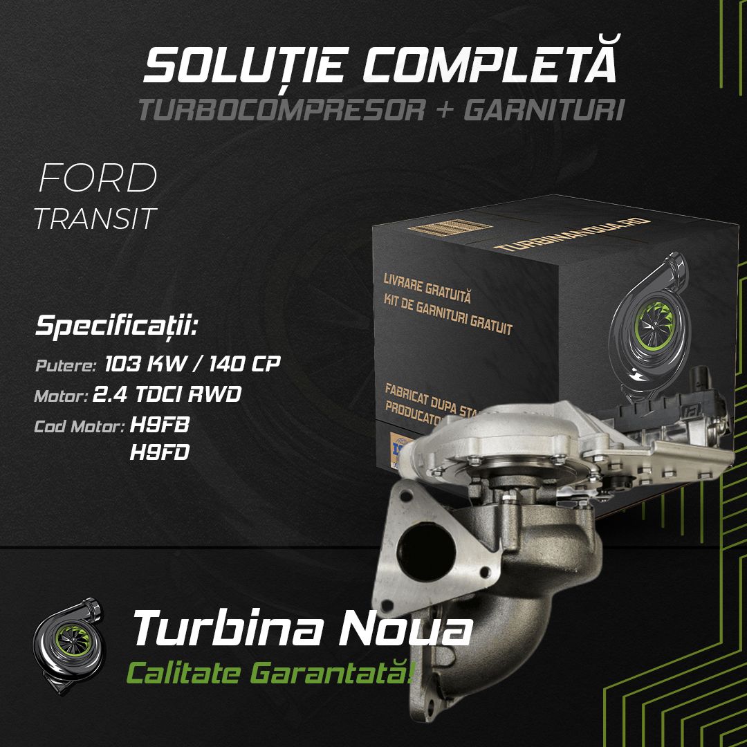 Turbina FORD TRANSIT 2.4 TDCi RWD 103 KW / 140 CP Noua - Image 2