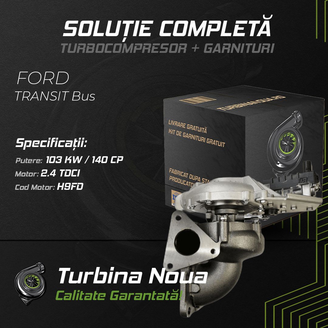 Turbina FORD TRANSIT Bus 2.4 TDCi 103 KW / 140 CP Noua - Image 2