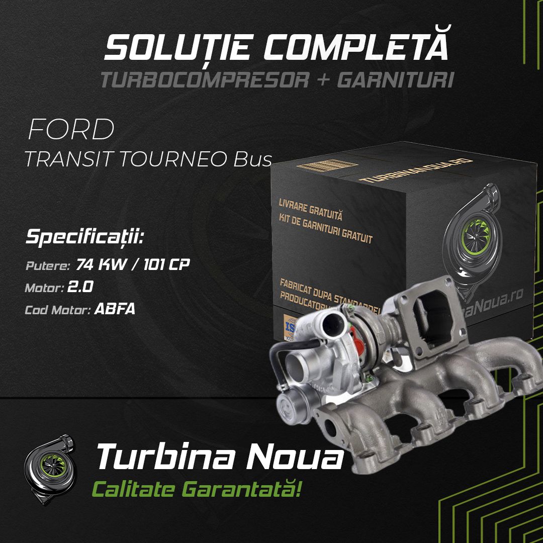 Turbina FORD TRANSIT TOURNEO Bus 2.0 74 KW / 101 CP Noua - Image 2