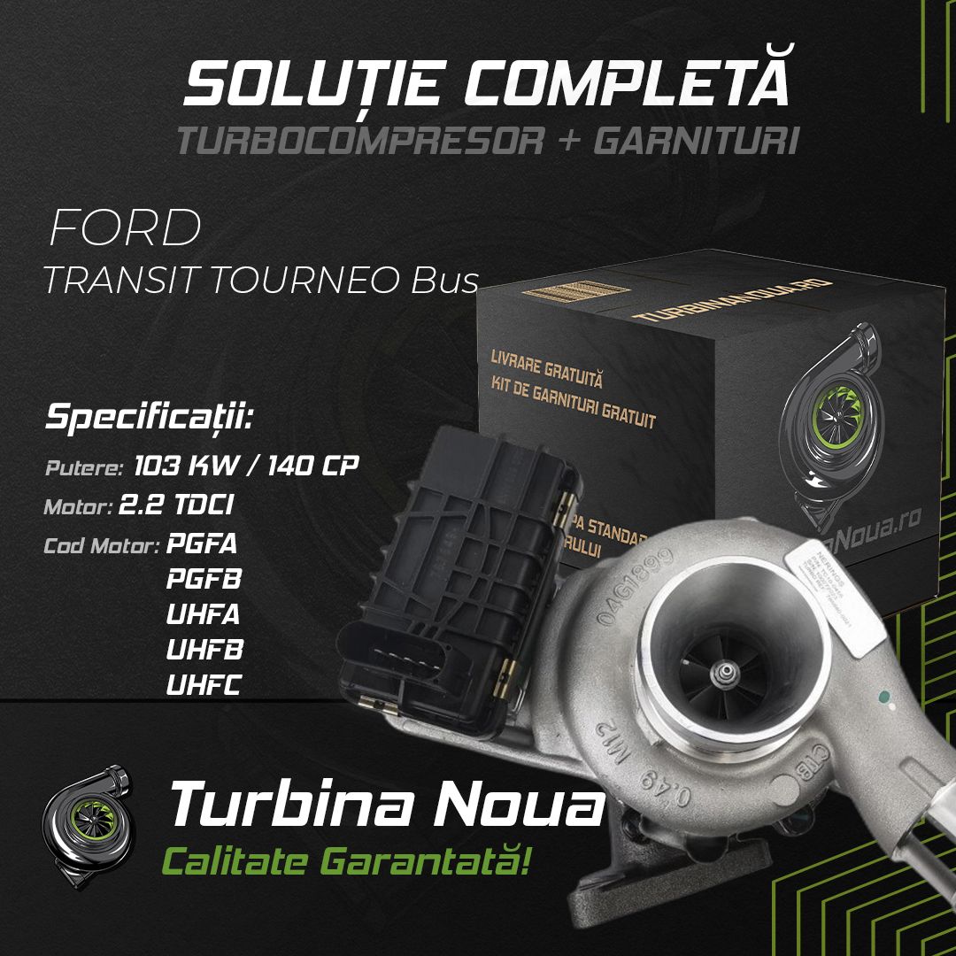 Turbina FORD TRANSIT TOURNEO Bus 2.2 TDCi 103 KW / 140 CP Noua - Image 2