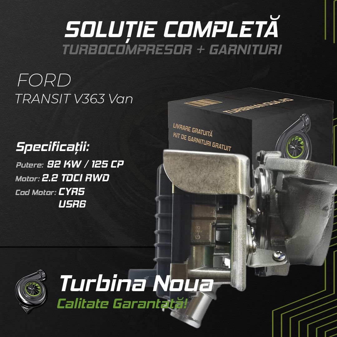Turbina FORD TRANSIT V363 Van 2.2 TDCi RWD 92 KW / 125 CP Noua - Image 2