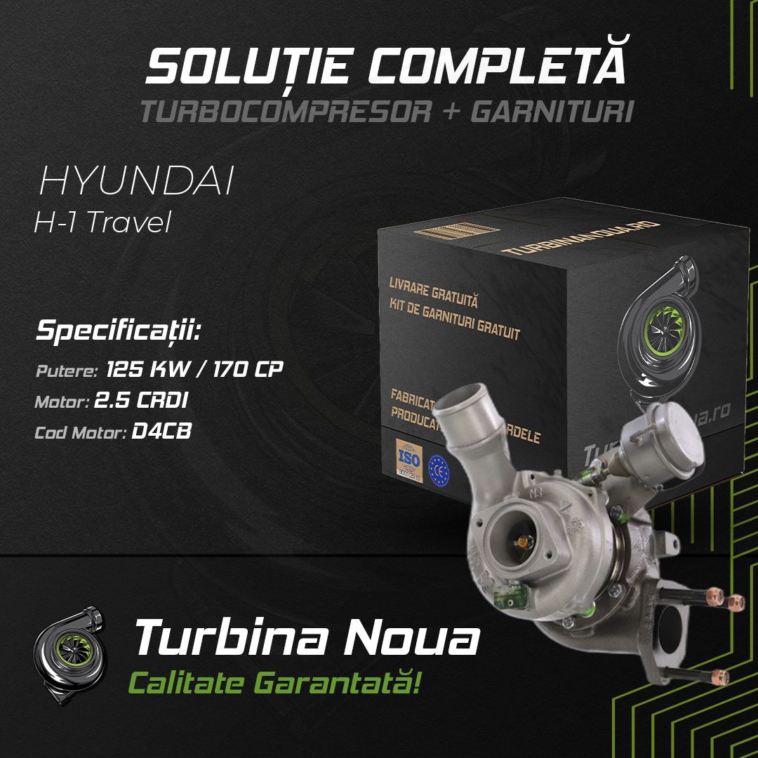 Turbina HYUNDAI H-1 Travel 2.5 CRDi 125 KW / 170 CP Noua - Image 2