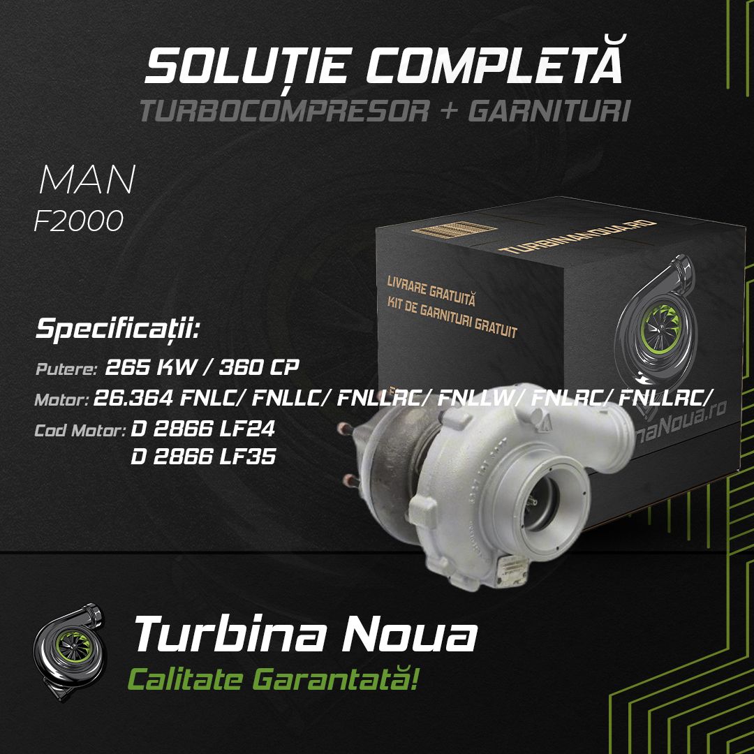 Turbina MAN F2000 26.364 FNLC; FNLLC; FNLLRC; FNLLW; FNLRC; FNLLRC; 265 KW / 360 CP Noua - Image 2