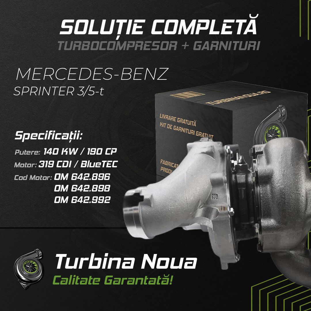 Turbina MERCEDES-BENZ SPRINTER 3;5-t 319 CDI / BlueTEC 140 KW / 190 CP Noua - Image 2
