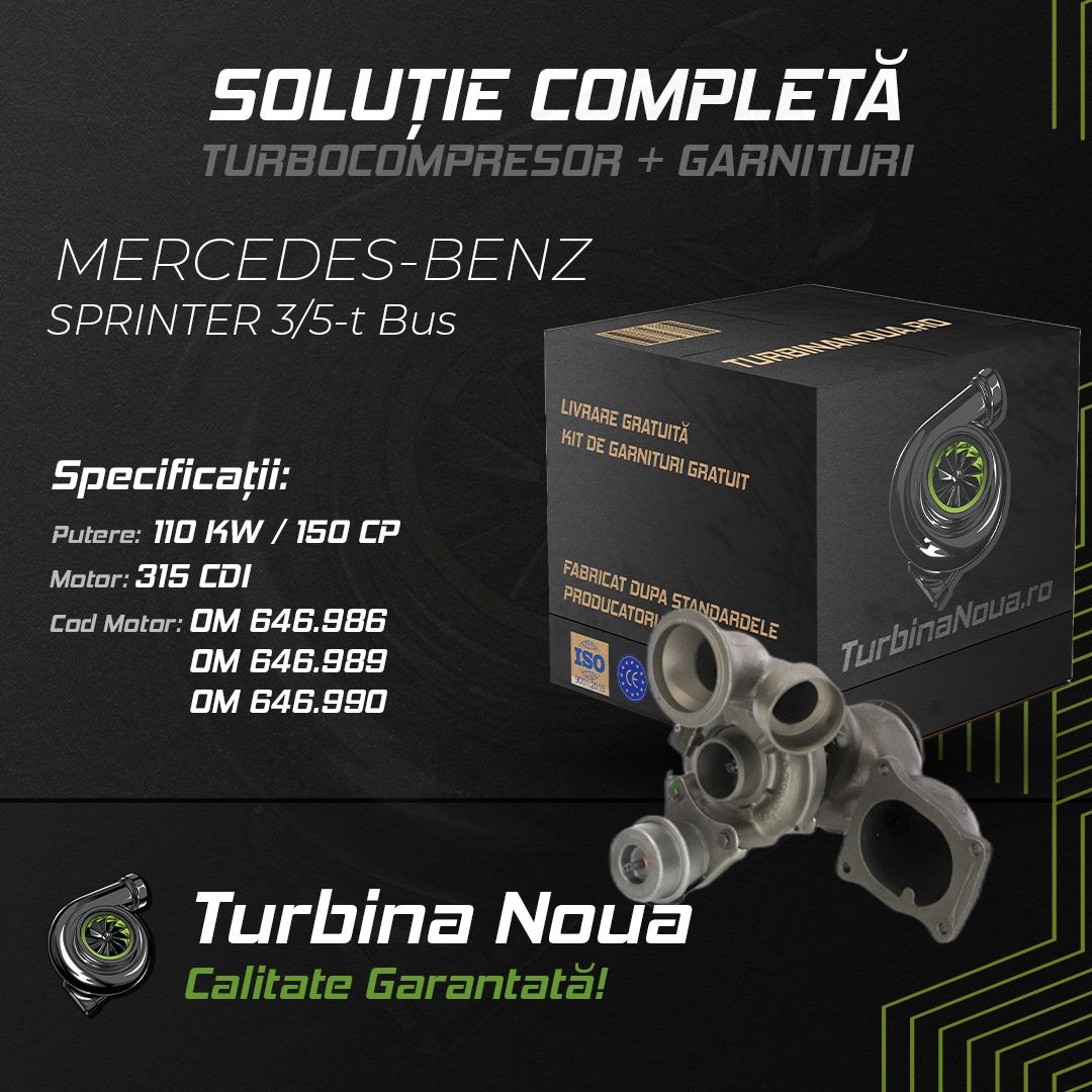 Turbina MERCEDES-BENZ SPRINTER 3;5-t Bus 315 CDI 110 KW / 150 CP Noua - Image 2