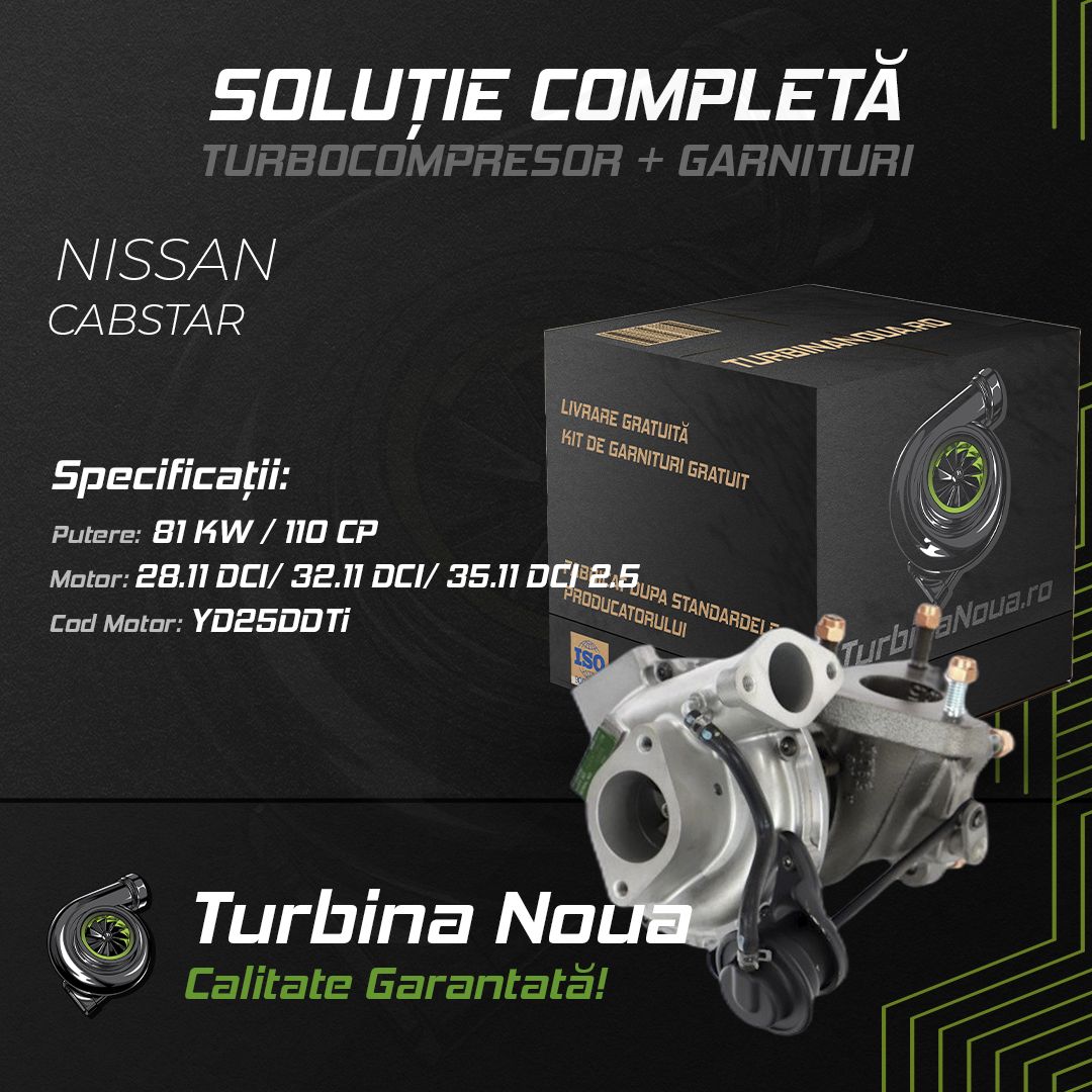 Turbina NISSAN CABSTAR 28.11 DCI; 32.11 DCI; 35.11 DCI 2.5 81 KW / 110 CP Noua - Image 2