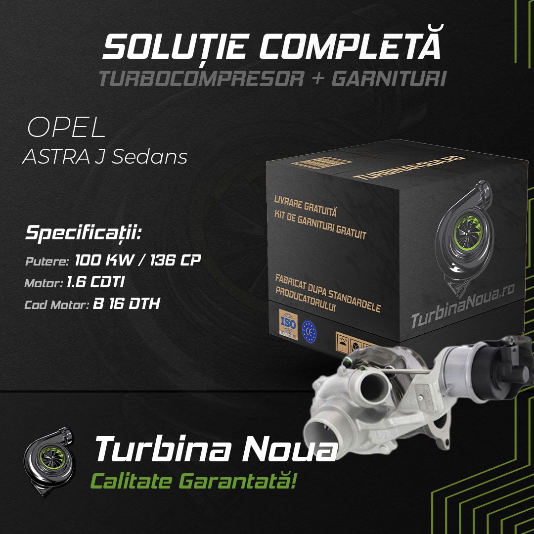 Turbina OPEL ASTRA J Sedans 1.6 CDTi 100 KW / 136 CP Noua - Image 2