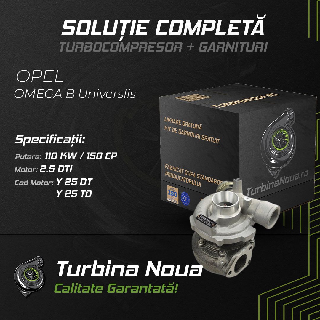 Turbina OPEL OMEGA B Universlis 2.5 DTI 110 KW / 150 CP Noua - Image 2