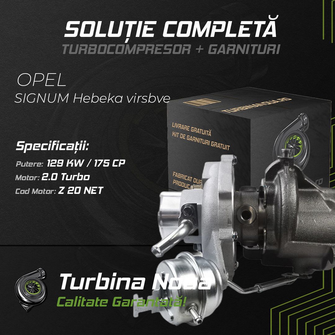 Turbina OPEL SIGNUM Hebeka virsbve 2.0 Turbo 129 KW / 175 CP Noua - Image 2