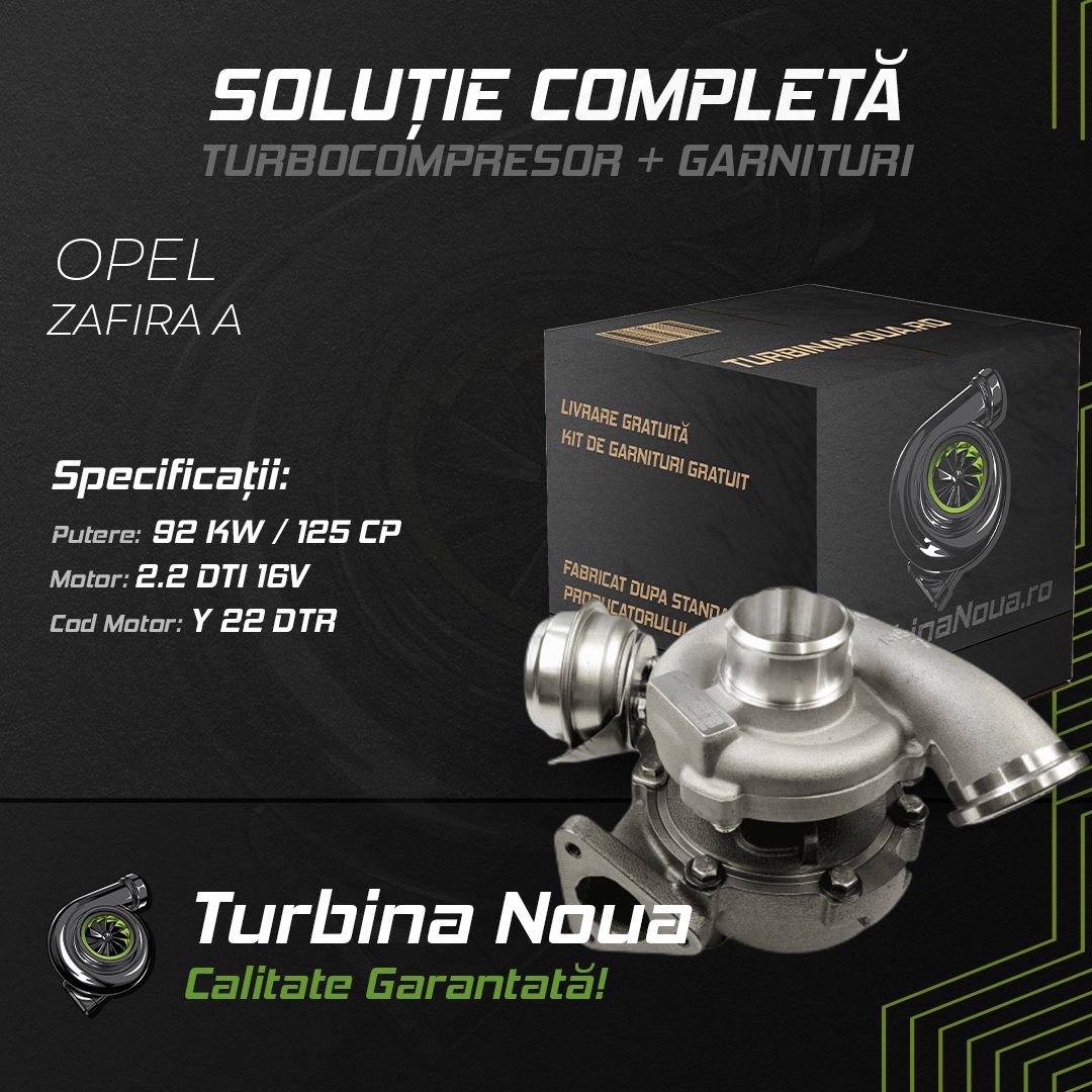 Turbina OPEL ZAFIRA A 2.2 DTI 16V 92 KW / 125 CP Noua - Image 2