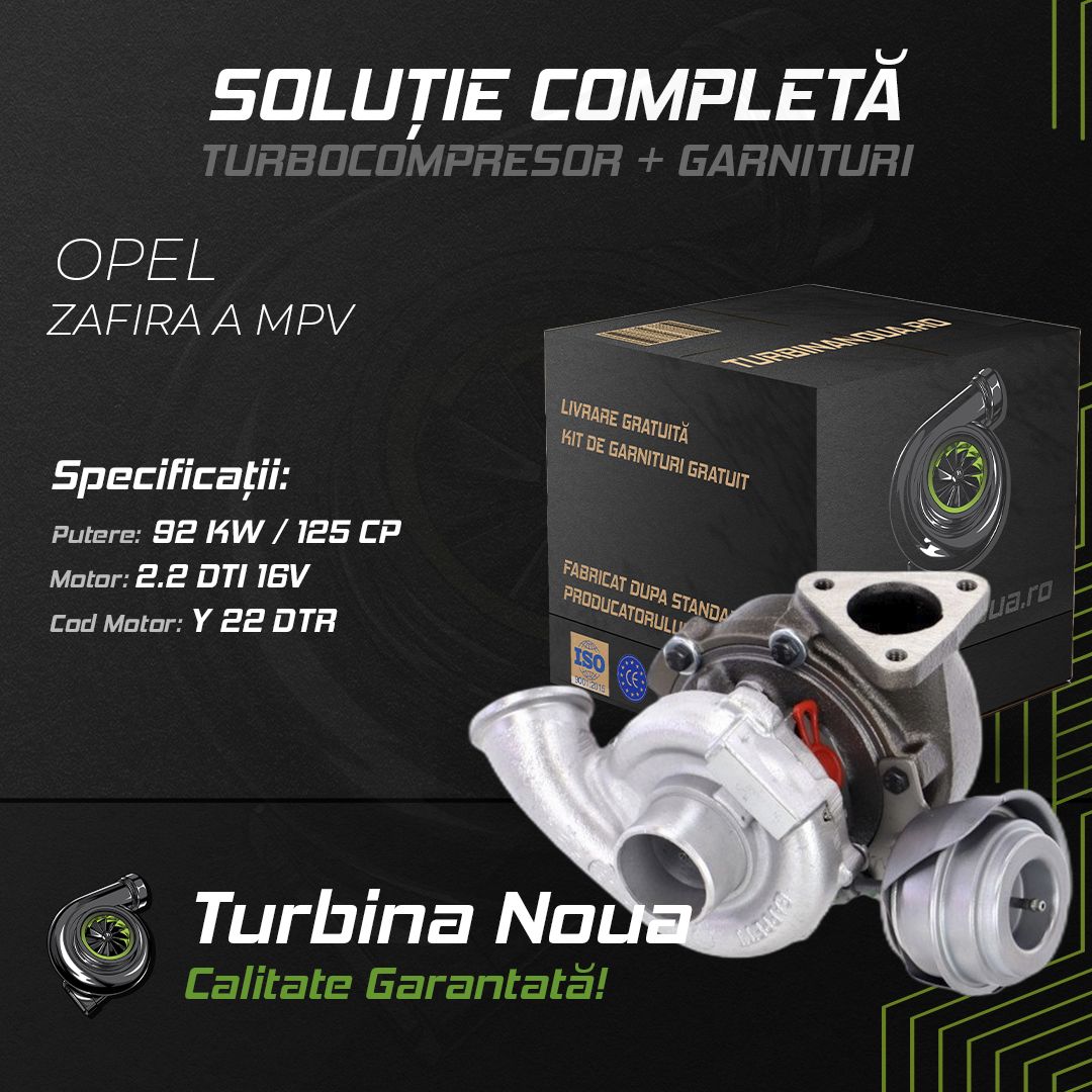 Turbina OPEL ZAFIRA A MPV 2.2 DTI 16V 92 KW / 125 CP Noua - Image 2
