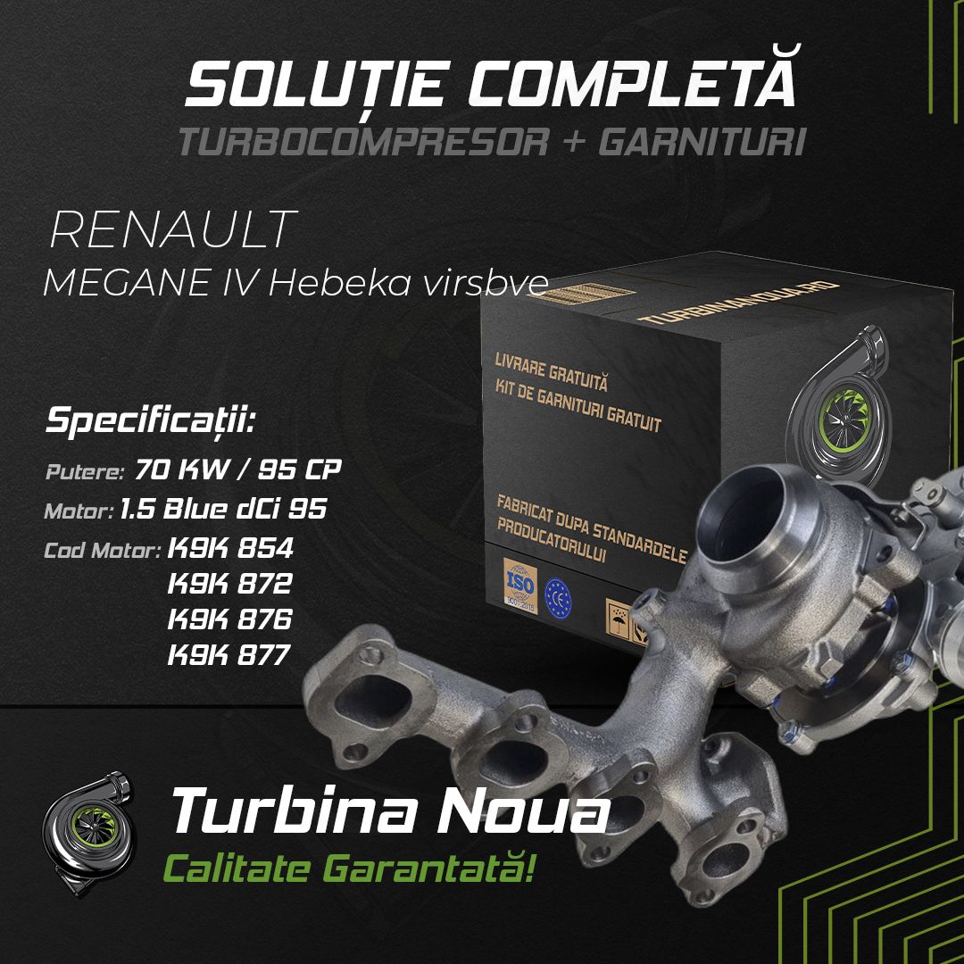 Turbina RENAULT MEGANE IV Hebeka virsbve 1.5 Blue dCi 95 70 KW / 95 CP Noua - Image 2