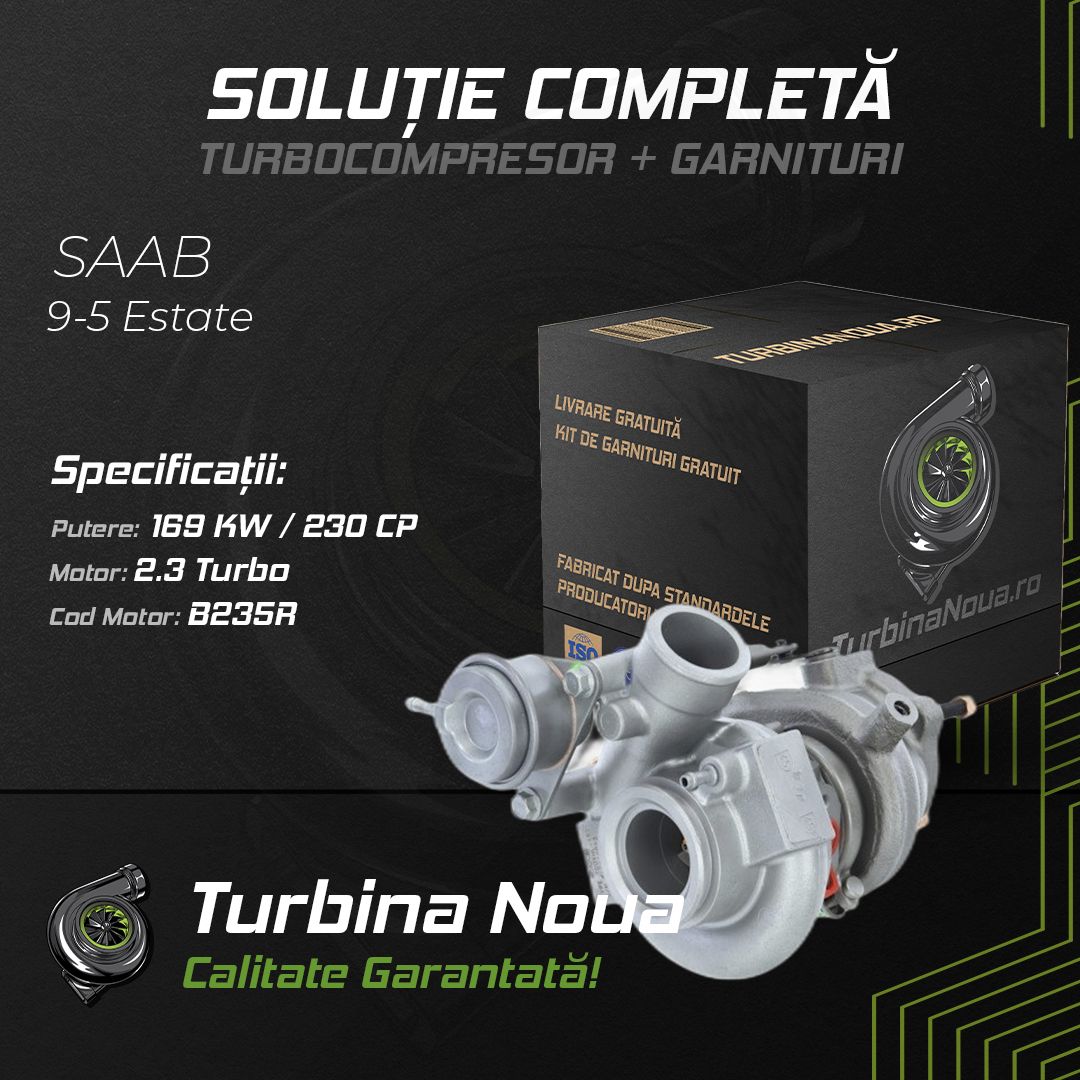 Turbina SAAB 9-5 Estate 2.3 Turbo 169 KW / 230 CP Noua - Image 2