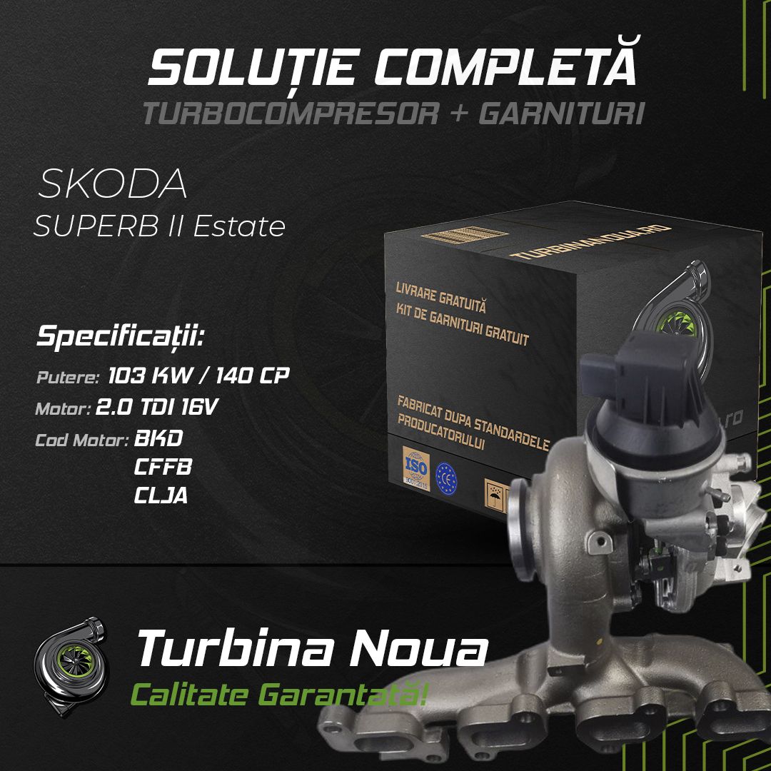 Turbina SKODA SUPERB II Estate 2.0 TDI 16V 103 KW / 140 CP Noua - Image 2