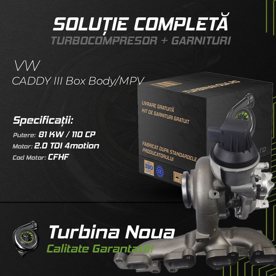 Turbina VW CADDY III Box Body/MPV 2.0 TDI 4motion 81 KW / 110 CP Noua - Image 2