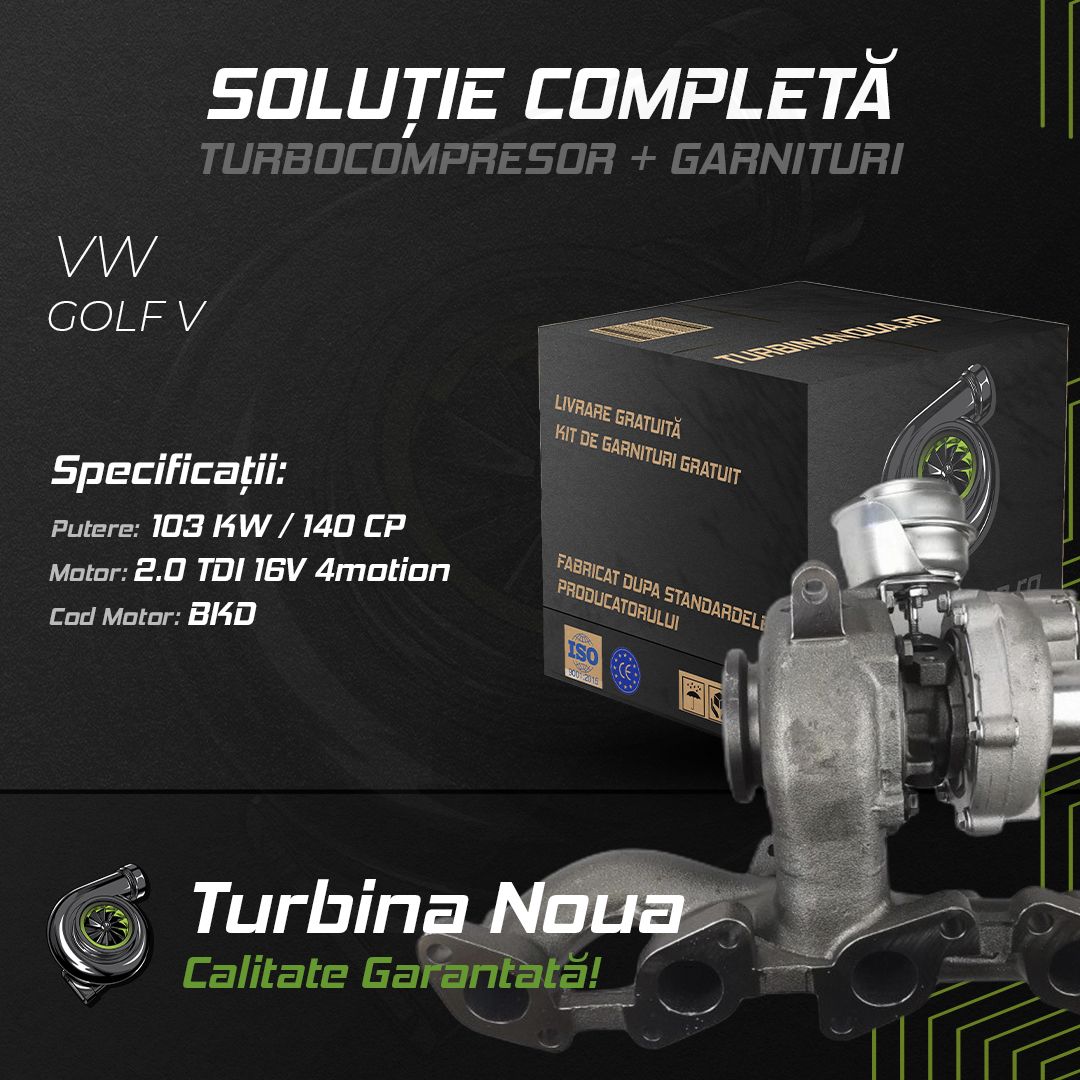 Turbina VW GOLF V 2.0 TDI 16V 4motion 103 KW / 140 CP Noua - Image 2